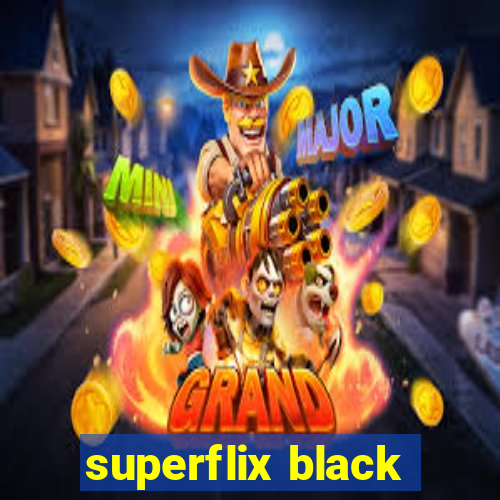 superflix black